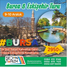BURSA-ESKİŞEHİR TURU  9-10 ARALIK 2023