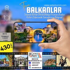 OTOBÜSLÜ BAŞTAN BAŞA  BALKANLAR TURU 08-15 TEMMUZ 2023