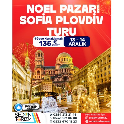 BULGARİSTAN NOEL PAZARLARI TURU  SOFYA-PLOVDİV 13-14 ARALIK 2025 BULGARİSTAN NOEL PAZARLARI TURU  SOFYA-PLOVDİV 13-14 ARALIK 2025