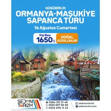 GÜNÜBİRLİK  ORMANYA-MAŞUKİYE-SAPANCA   TURU 16 AĞUSTOS  2025