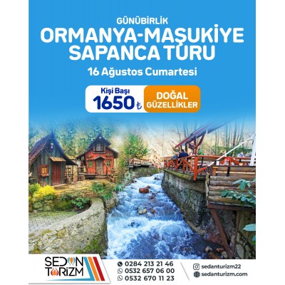 GÜNÜBİRLİK  ORMANYA-MAŞUKİYE-SAPANCA   TURU 16 AĞUSTOS  2025