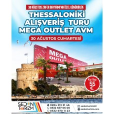 30 AĞUSTOS'TA SELANİK'TEYİZ ... 