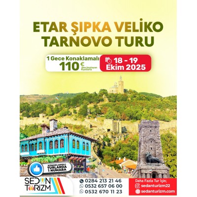 BULGARİSTAN ŞİPKA-VELİKO TIRNOVO-ETAR TURU 18-19 EKİM  2025