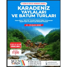 KARADENİZ YAYLALAR VE BATUM TURU  06-13 EYLÜL  2025