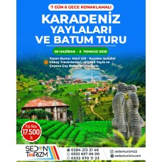 KARADENİZ YAYLALAR VE BATUM TURU 28 HAZİRAN-05 TEMMUZ 2025