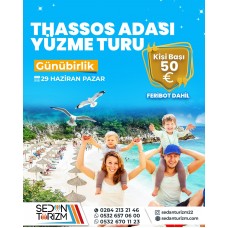 GÜNÜBİRLİK THASSOS ADASI DENİZ TURU  29 HAZİRAN 2025