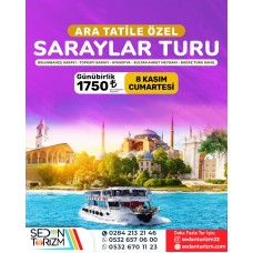 ARA TATİL ÖZEL İSTANBUL SARAYLAR TURU 08 KASIM 2025