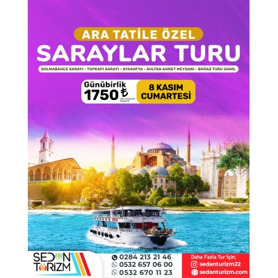 ARA TATİL ÖZEL İSTANBUL SARAYLAR TURU 08 KASIM 2025
