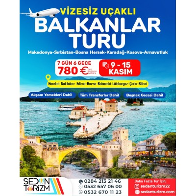 ARA TATİL ÖZEL UÇAKLI BALKAN TURU 09-15 KASIM 2025