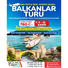 ARA TATİL ÖZEL UÇAKLI BALKAN TURU 09-15 KASIM 2025