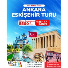 ARA TATİL ÖZEL ANKARA-ESKİŞEHİR TURU 15-16 KASIM 2025
