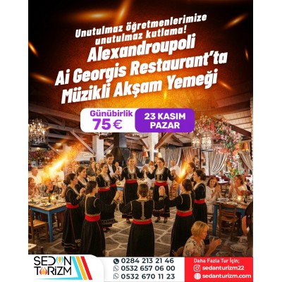 ÖĞRETMENLER GÜNÜ ÖZEL ALEXANDROUPOLİ TURU 23 KASIM 2025 ÖĞRETMENLER GÜNÜ ÖZEL ALEXANDROUPOLİ TURU 23 KASIM 2025
