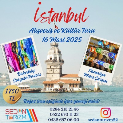 BAYRAM ÖZEL  İSTANBUL ALIŞVERİŞ & KÜLTÜR TURU 16 MART 2025