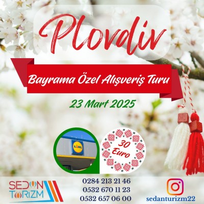 BAYRAM ÖZEL  PLOVDİV KÜLTÜR VE LİDL MARKET  ALIŞVERİŞ TURU 23 MART 2025