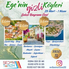 ŞEKER BAYRAMI ÖZEL EGE'NİN GİZLİ KÖYLERİ TURU 29 MART-01 NİSAN 2025