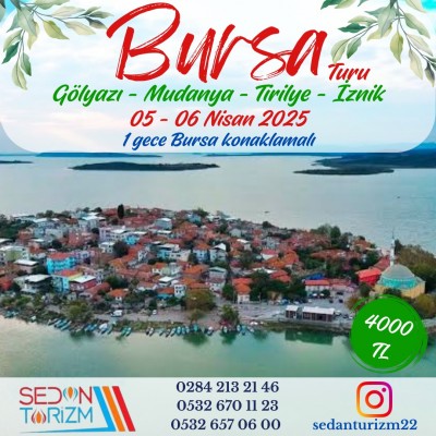 GÖLYAZI-MUDANYA-TRİLYE-BURSA-İZNİK  TURU 05-06 NİSAN 2025