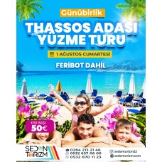 GÜNÜBİRLİK THASSOS ADASI DENİZ TURU  01 AĞUSTOS 2026