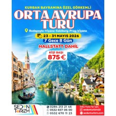 KURBAN BAYRAMI’NDA ORTA AVRUPA TURU 23-31 MAYIS 2026 KURBAN BAYRAMI’NDA ORTA AVRUPA TURU 23-31 MAYIS 2026