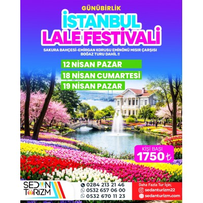  İSTANBUL LALE FESTİVALİ 12 NİSAN -18 NİSAN -19  NİSAN 2026