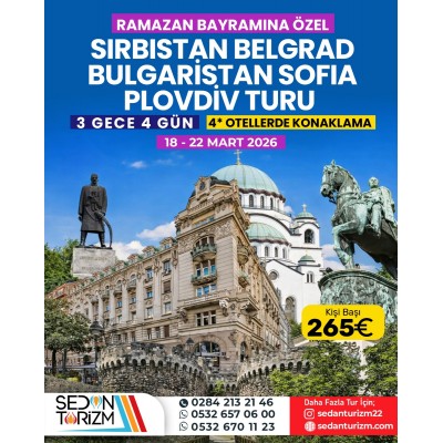 RAMAZAN BAYRAMI ÖZEL NİŞ-BELGRAD-SOFİA TURU 18-22 MART 2026 RAMAZAN BAYRAMI ÖZEL NİŞ-BELGRAD-SOFİA TURU 18-22 MART 2026