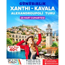 GÜNÜBİRLİK XANTHİ-KAVALA-ALEXANDROUPOLİ TURU 28 MART 2026