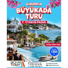 GÜNÜBİRLİK BÜYÜKADA TURU 17 MAYIS 2026