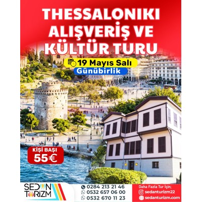 19 MAYIS ÖZEL THESSALONİKİ KÜLTÜR & ALIŞVERİŞ TURU 19 MAYIS 2026