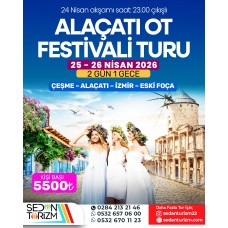 ALAÇATI OT FESTİVALİ TURU 24-26 NİSAN 2026 ALAÇATI OT FESTİVALİ TURU 24-26 NİSAN 2026