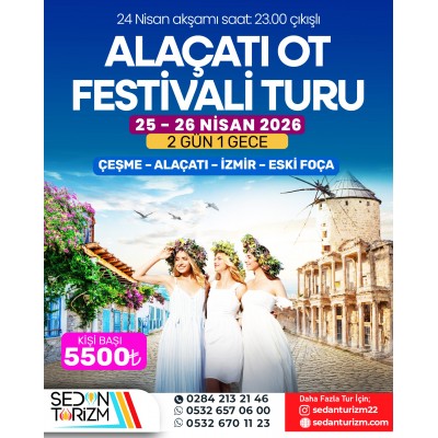 ALAÇATI OT FESTİVALİ TURU 24-26 NİSAN 2026 ALAÇATI OT FESTİVALİ TURU 24-26 NİSAN 2026
