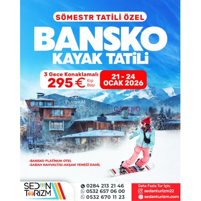 SÖMESTR TATİLİ BANSKO KAYAK TATİLİ TURU 21-24  OCAK 2026