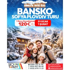 SÖMESTR TATİLİ BANSKO-SOFİA-PLOVDİV TURU 31 OCAK - 01 ŞUBAT 2026 