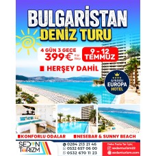 SUNNY BEACH DENİZ TATİL TURU ''4*EURPOA HOTEL'DE HER ŞEY DAHİL'' 09-12 TEMMUZ 2026 SUNNY BEACH DENİZ TATİL TURU ''4*EURPOA HOTEL'DE HER ŞEY DAHİL'' 09-12 TEMMUZ 2026