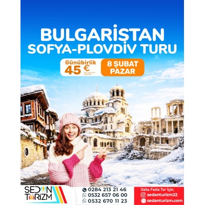 GÜNÜBİRLİK SOFİA-PLOVDİV TURU 08 ŞUBAT 2026